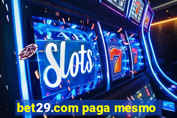 bet29.com paga mesmo